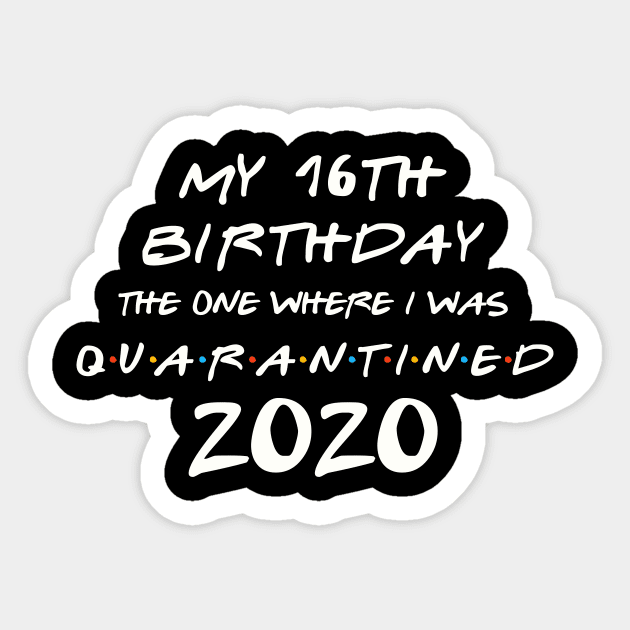 My 16th Birthday In Quarantine Sticker by llama_chill_art